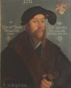 Herluf Trolle, dnischer Admiral (*1516;  1565 bei Seegefecht).  -  Mehr Informationen auf unserer Seite ,,Admirale zur Hansezeit"  -  HIER KLICKEN.
